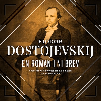 En roman i ni brev – lydbok – Fjodor Dostojevskij
