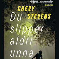 Du slipper aldri unna