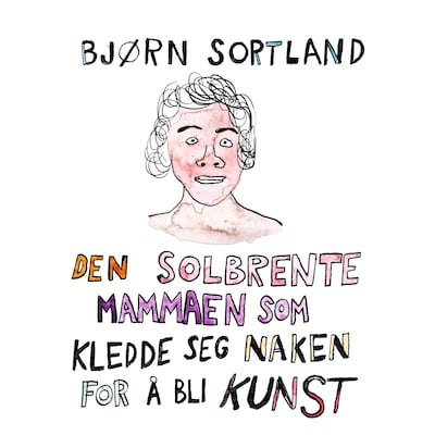 Den solbrente mammaen som kledde seg naken for å bli kunst