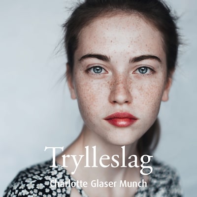 Trylleslag – lydbok – Charlotte Glaser Munch