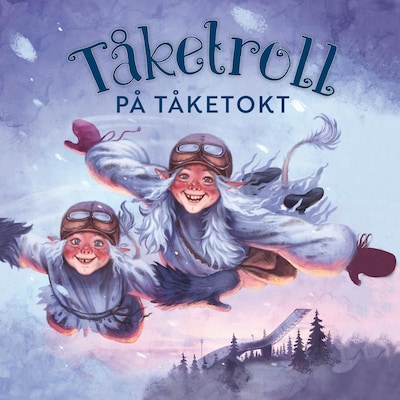 Tåketroll på tåketokt – lydbok – Gudny Ingebjørg Hagen