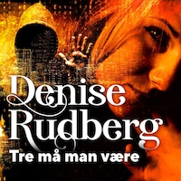 Tre må man være