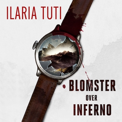 Blomster over inferno – lydbok – Ilaria Tuti