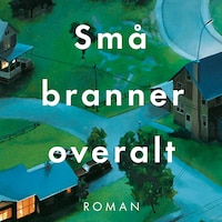 Små branner overalt