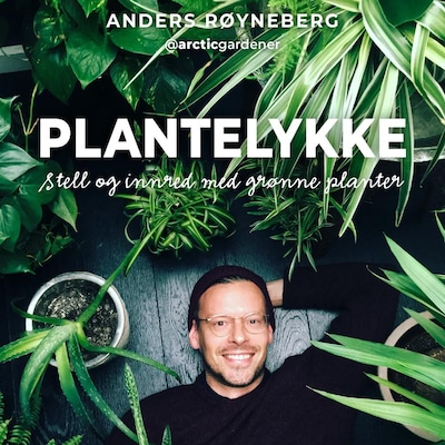 Plantelykke – lydbok – Erik Schjerven, Anders Røyneberg