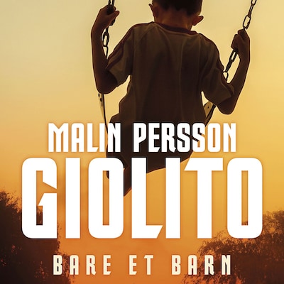 Bare et barn – lydbok – Malin Persson Giolito
