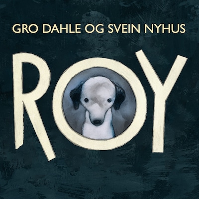 Roy – lydbok – Gro Dahle, Svein Nyhus