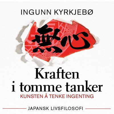 Kraften i tomme tanker – lydbok – Ingunn Kyrkjebø