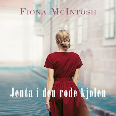 Jenta i den røde kjolen – lydbok – Fiona McIntosh