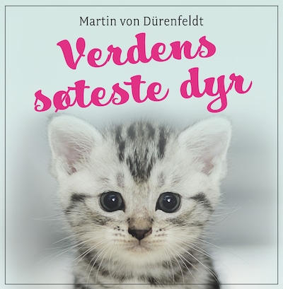 Verdens søteste dyr – lydbok – Martin von Dürenfeldt
