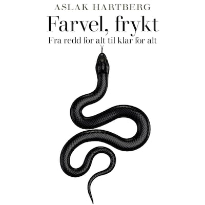 Farvel, frykt – lydbok – Aslak Hartberg