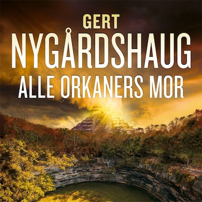 Alle orkaners mor – lydbok – Gert Nygårdshaug