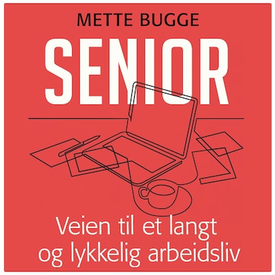 Senior – lydbok – Mette Bugge