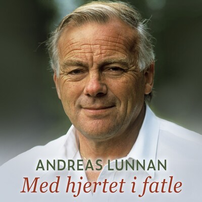 Med hjertet i fatle – lydbok – Andreas Lunnan