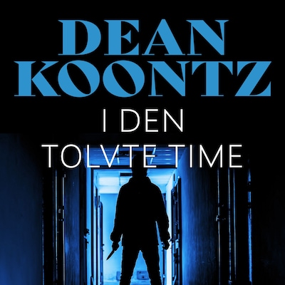 I den tolvte timen – lydbok – Dean Koontz