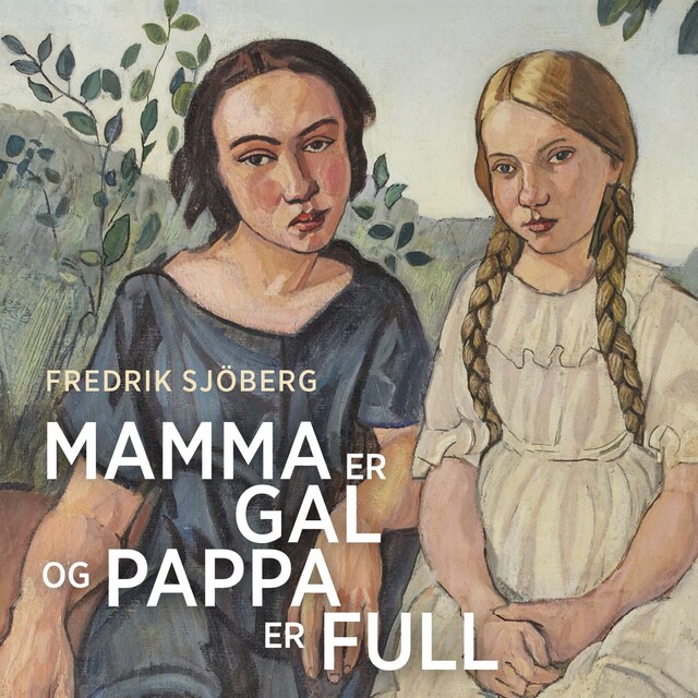 Bokomslag for Mamma er gal og pappa er full