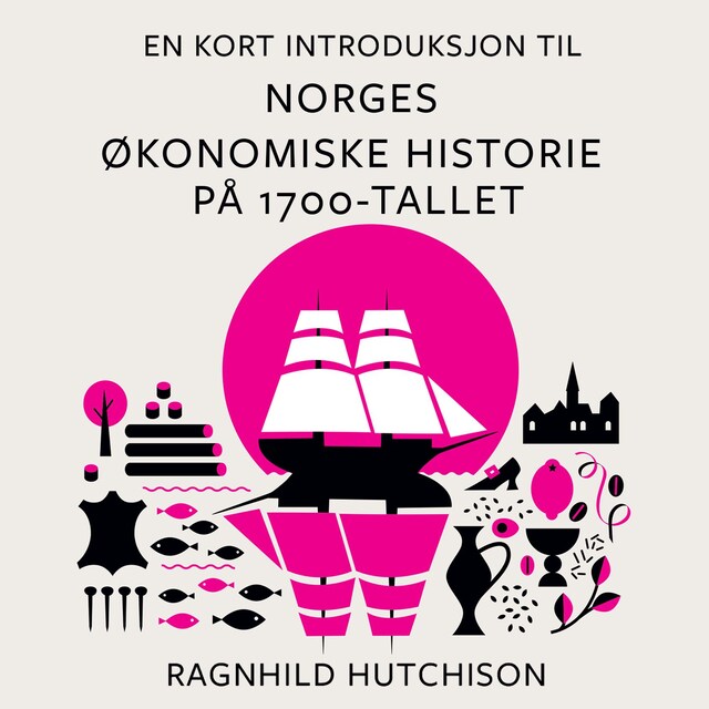 Bokomslag for En kort introduksjon til Norges økonomiske historie på 1700-tallet