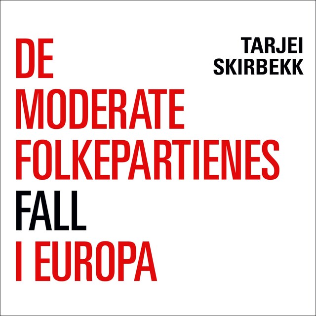 Bokomslag for De moderate folkepartienes fall i Europa