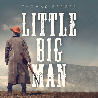 Little big man – lydbok – Thomas Berger