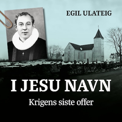 I Jesu navn – lydbok – Egil Ulateig