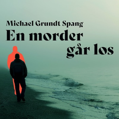 En morder går løs – lydbok – Michael Grundt Spang