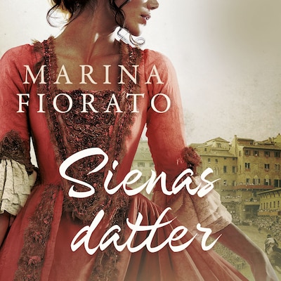 Sienas datter – lydbok – Marina Fiorato