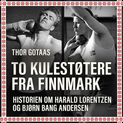 To kulestøtere fra Finnmark