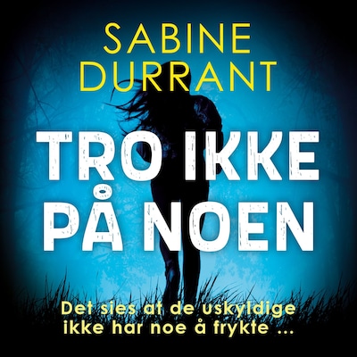 Tro ikke på noen – lydbok – Sabine Durrant