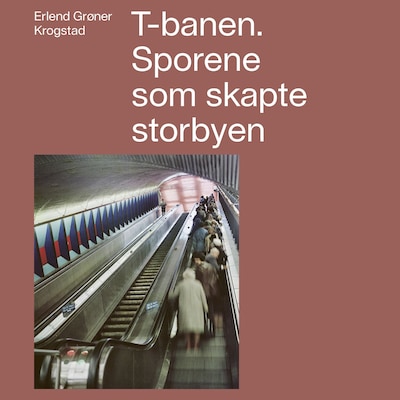 T-banen – lydbok – Erlend Grøner Krogstad
