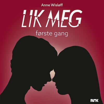 Lik meg – lydbok – Anne Wisløff