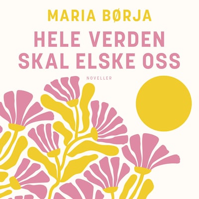 Hele verden skal elske oss
