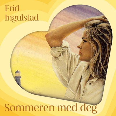 Sommeren med deg – lydbok – Frid Ingulstad