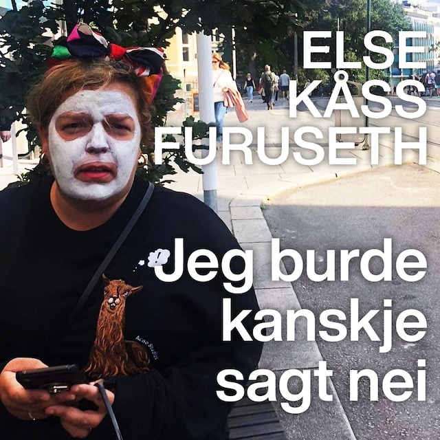 Bokomslag for Jeg burde kanskje sagt nei