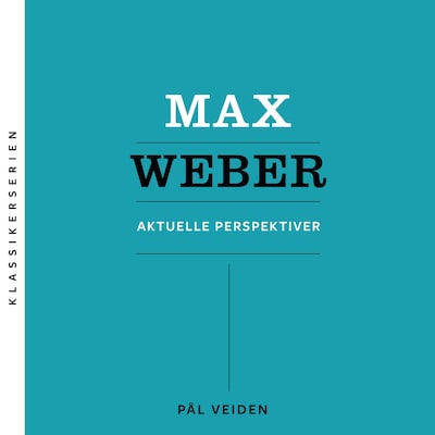 Max Weber – lydbok – Pål Veiden