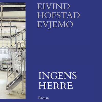 Ingens herre – lydbok – Eivind Hofstad Evjemo