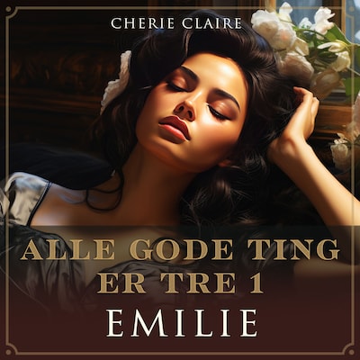 Emilie – lydbok – Cherie Claire
