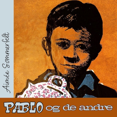 Pablo og de andre – lydbok – Aimée Sommerfelt