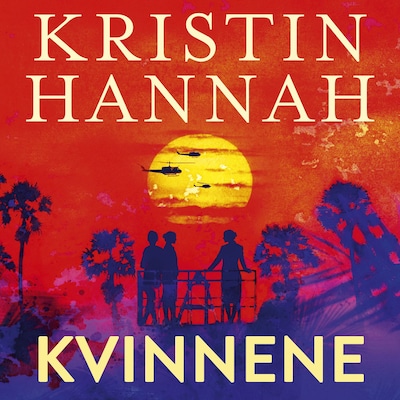 Kvinnene – lydbok – Kristin Hannah