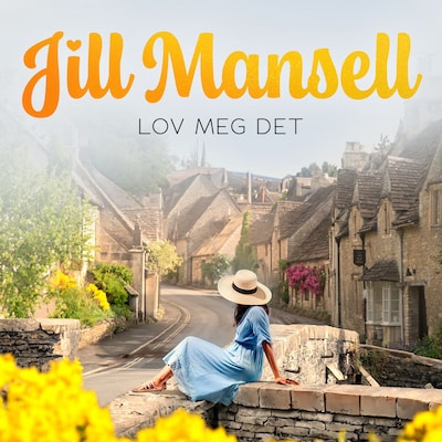 Lov meg det – lydbok – Jill Mansell
