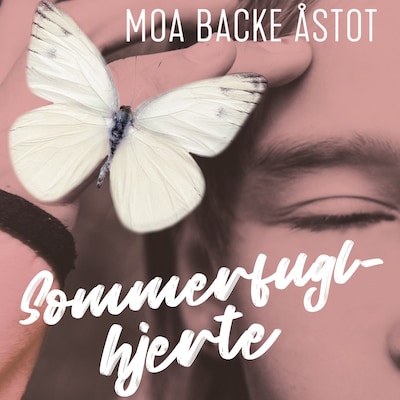 Sommerfuglhjerte – lydbok – Moa Backe Åstot