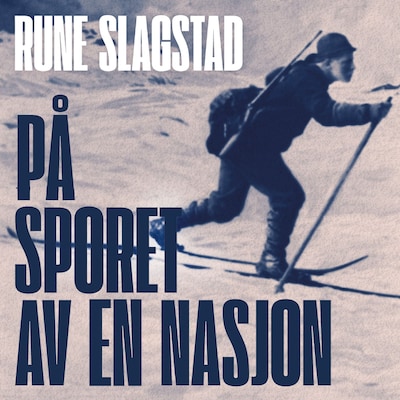På sporet av en nasjon – lydbok – Rune Slagstad