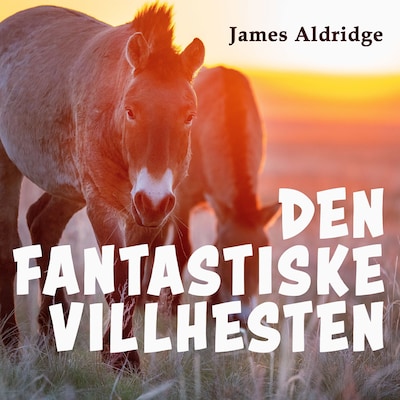 Den fantastiske villhesten