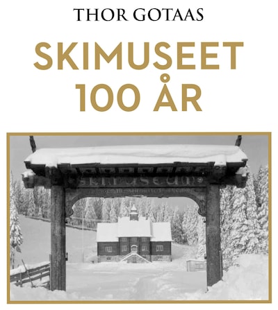 Skimuseet 100 år – lydbok – Thor Gotaas