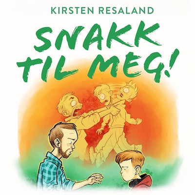 Snakk til meg! – lydbok – Kirsten Holtmon Resaland