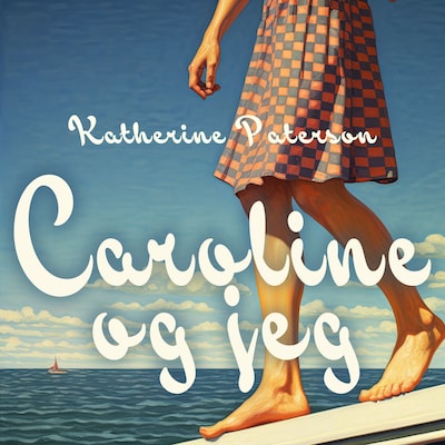 Caroline og jeg – lydbok – Katherine Paterson