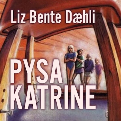 Pysa Katrine – lydbok – Liz Bente Løkke Dæhli