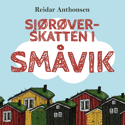 Sjørøverskatten i Småvik
