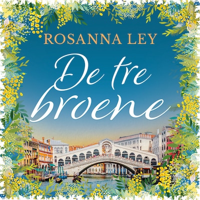 De tre broene – lydbok – Rosanna Ley