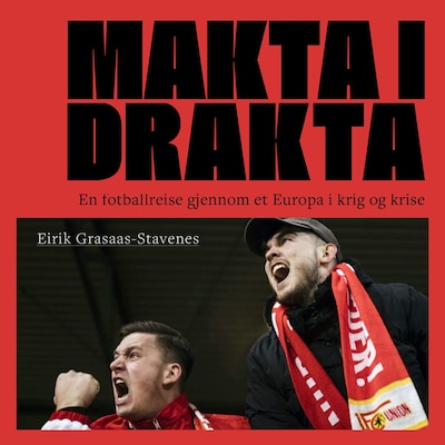 Makta i drakta – lydbok – Eirik Grasaas-Stavenes