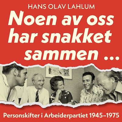 Noen av oss har snakket sammen – lydbok – Hans Olav Lahlum